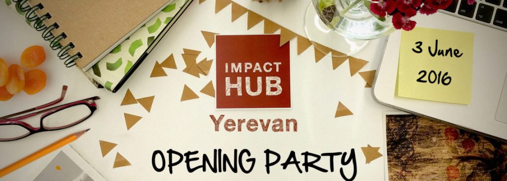 Thank you to all who made Impact Hub Yerevan's opening one for the books